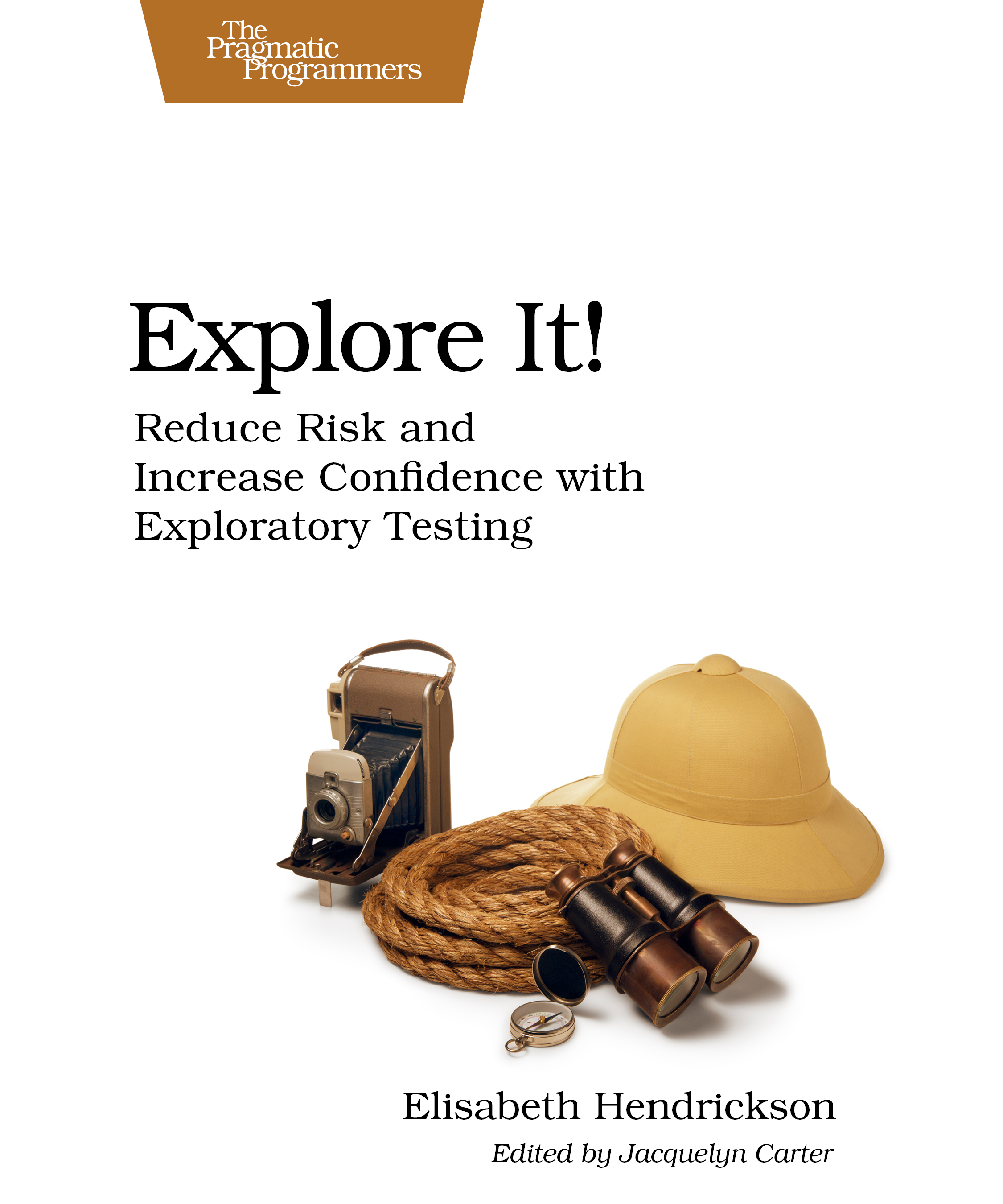 Explore It by - Elisabeth Hendrickson Explore It by - Elisabeth Hendrickson